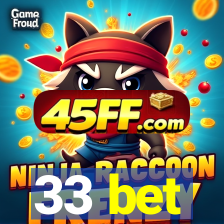 33 bet